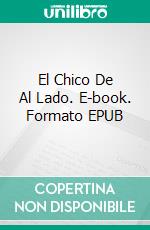 El Chico De Al Lado. E-book. Formato Mobipocket