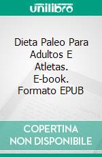 Dieta Paleo Para Adultos E Atletas. E-book. Formato Mobipocket