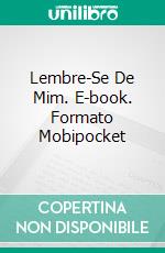 Lembre-Se De Mim. E-book. Formato Mobipocket ebook di Sandra W Burch