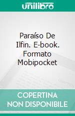 Paraíso De Ilfin. E-book. Formato EPUB ebook