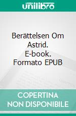 Berättelsen Om Astrid. E-book. Formato EPUB ebook