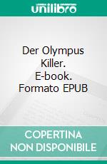 Der Olympus Killer. E-book. Formato EPUB ebook