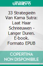 33 Strategieën Van Kama Sutra: Laat Haar Schreeuwen - Langer Duren. E-book. Formato EPUB ebook di Adidas Wilson