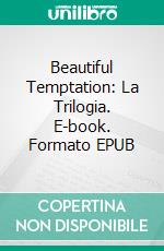 Beautiful Temptation: La Trilogia. E-book. Formato Mobipocket ebook di Jodie Sloan