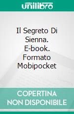 Il Segreto Di Sienna. E-book. Formato EPUB ebook di Katrina Avant