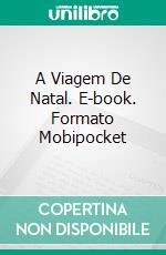 A Viagem De Natal. E-book. Formato EPUB ebook