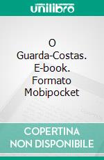 O Guarda-Costas. E-book. Formato EPUB ebook