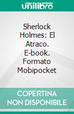 Sherlock Holmes: El Atraco. E-book. Formato EPUB ebook