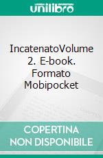 IncatenatoVolume 2. E-book. Formato Mobipocket ebook