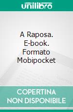 A Raposa. E-book. Formato Mobipocket ebook di Richard Lee