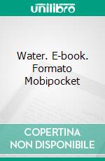 Water. E-book. Formato EPUB ebook