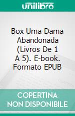 Box Uma Dama Abandonada (Livros De 1 A 5). E-book. Formato Mobipocket