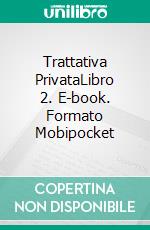 Trattativa PrivataLibro 2. E-book. Formato Mobipocket ebook di Sierra Rose