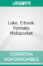 Luke. E-book. Formato Mobipocket ebook di Stephen Lawrence