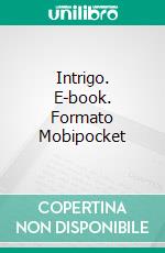 Intrigo. E-book. Formato Mobipocket