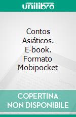 Contos Asiáticos. E-book. Formato EPUB ebook