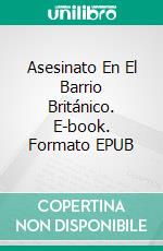 Asesinato En El Barrio Británico. E-book. Formato Mobipocket ebook di Amanda Roberts