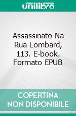 Assassinato Na Rua Lombard, 113. E-book. Formato Mobipocket ebook