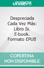 Despreciada Cada Vez Más: Libro Iii. E-book. Formato Mobipocket ebook di Christina McKnight