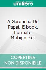 A Garotinha Do Papai. E-book. Formato Mobipocket ebook