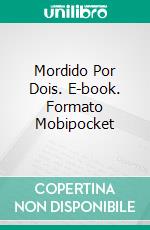 Mordido Por Dois. E-book. Formato Mobipocket ebook