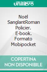 Noël SanglantRoman Policier. E-book. Formato Mobipocket ebook di Martin Barkawitz