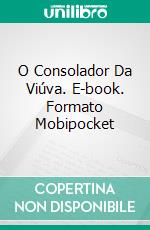 O Consolador Da Viúva. E-book. Formato Mobipocket ebook