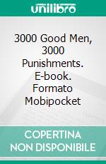 3000 Good Men, 3000 Punishments. E-book. Formato Mobipocket ebook di Candy García