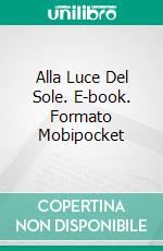 Alla Luce Del Sole. E-book. Formato Mobipocket ebook