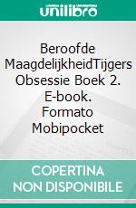 Beroofde MaagdelijkheidTijgers Obsessie Boek 2. E-book. Formato Mobipocket ebook