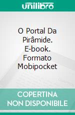 O Portal Da Pirâmide. E-book. Formato Mobipocket