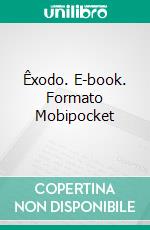 Êxodo. E-book. Formato Mobipocket ebook