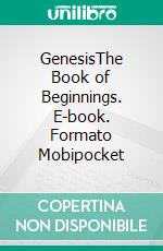 GenesisThe Book of Beginnings. E-book. Formato EPUB ebook