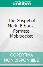 The Gospel of Mark. E-book. Formato Mobipocket ebook