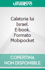 Calatoria lui Israel. E-book. Formato Mobipocket ebook