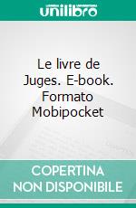 Le livre de Juges. E-book. Formato Mobipocket ebook