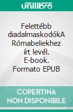 Felettébb diadalmaskodókA Rómabeliekhez írt levél. E-book. Formato EPUB ebook