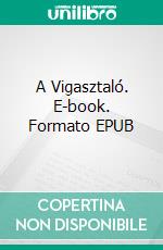 A Vigasztaló. E-book. Formato EPUB ebook