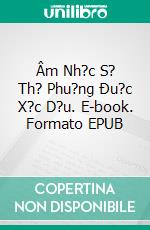 Âm Nh?c S? Th? Phu?ng Ðu?c X?c D?u. E-book. Formato EPUB ebook