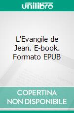 L'Evangile de Jean. E-book. Formato EPUB ebook