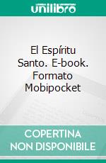 El Espíritu Santo. E-book. Formato EPUB ebook