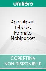 Apocalipsis. E-book. Formato Mobipocket ebook di Dr. Brian J. Bailey 