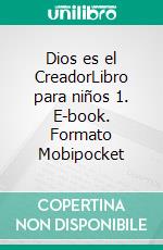 Dios es el Creador. E-book. Formato EPUB ebook