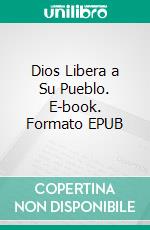 Dios Libera a Su Pueblo. E-book. Formato EPUB ebook