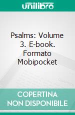 Psalms: Volume 3. E-book. Formato Mobipocket ebook