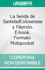 La senda de santidadColosenses y Filemón. E-book. Formato EPUB ebook