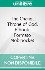 The Chariot Throne of God. E-book. Formato EPUB ebook