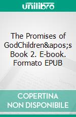 The Promises of GodChildren&apos;s Book 2. E-book. Formato EPUB ebook