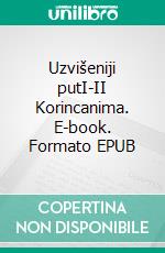 Uzvišeniji putI-II Korincanima. E-book. Formato EPUB ebook