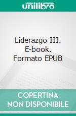 Liderazgo III. E-book. Formato EPUB ebook